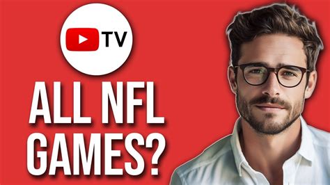 Does YouTube TV have every NFL game?