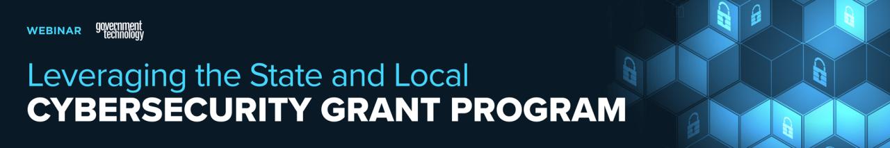 State and local cybersecurity grant program