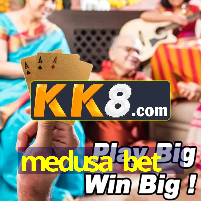 Medusa bet