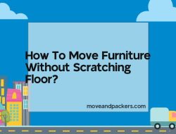 Moving Furnitures Made Easy For Everyone Today