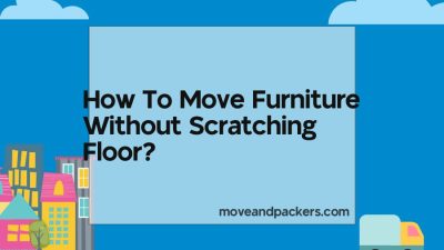 Moving Furnitures Made Easy For Everyone Today