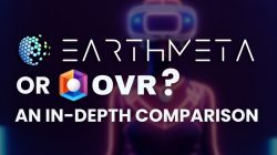 Is EarthMeta better than Over The Reality (OVR)? An In-depth Comparison
